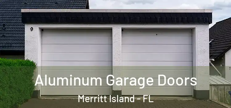  Aluminum Garage Doors Merritt Island - FL