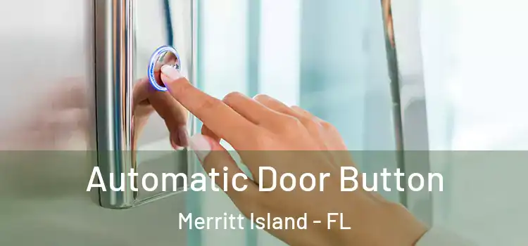  Automatic Door Button Merritt Island - FL