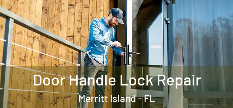  Door Handle Lock Repair Merritt Island - FL