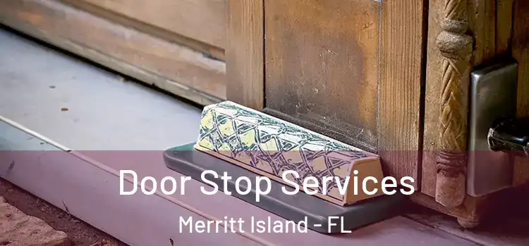 Door Stop Services Merritt Island - FL