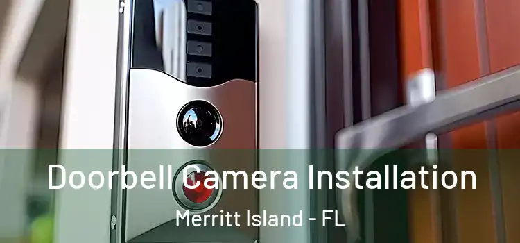  Doorbell Camera Installation Merritt Island - FL