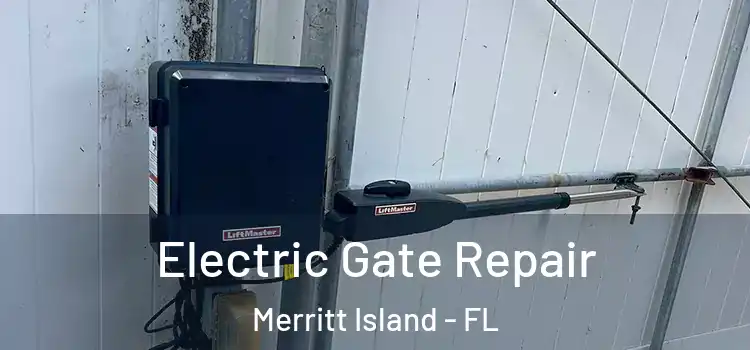  Electric Gate Repair Merritt Island - FL