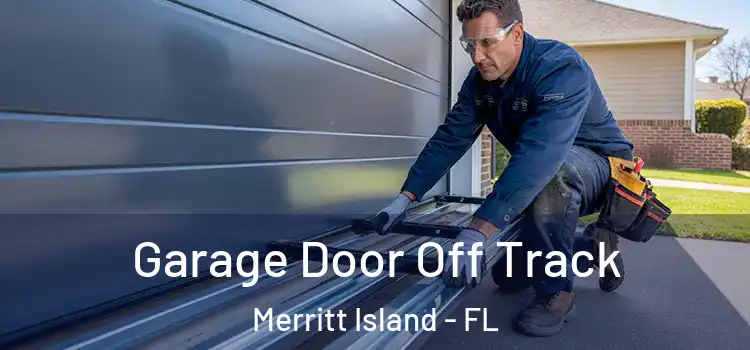  Garage Door Off Track Merritt Island - FL