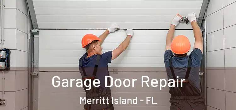  Garage Door Repair Merritt Island - FL