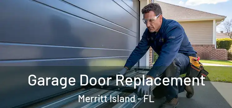  Garage Door Replacement Merritt Island - FL