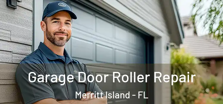  Garage Door Roller Repair Merritt Island - FL