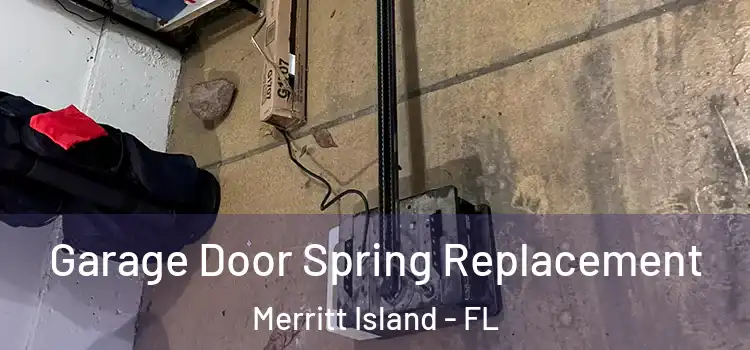  Garage Door Spring Replacement Merritt Island - FL