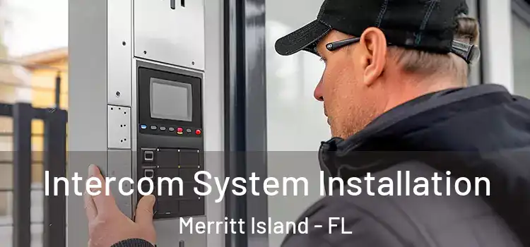  Intercom System Installation Merritt Island - FL