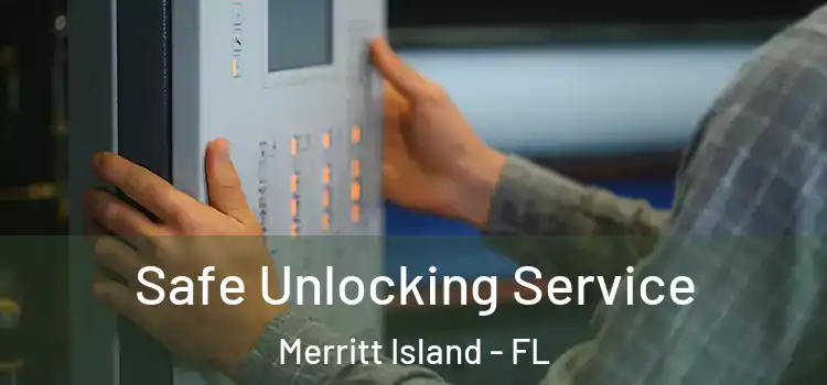 Safe Unlocking Service Merritt Island - FL