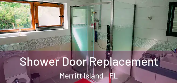 Shower Door Replacement Merritt Island - FL