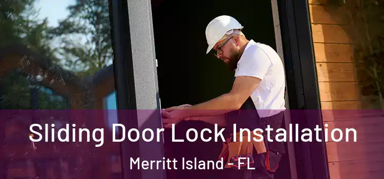  Sliding Door Lock Installation Merritt Island - FL
