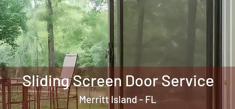 Sliding Screen Door Service Merritt Island - FL