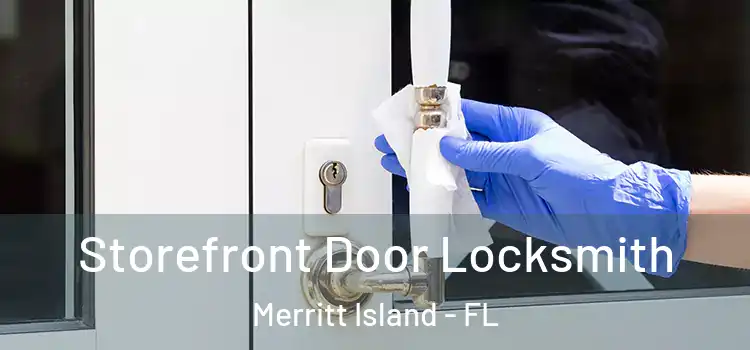 Storefront Door Locksmith Merritt Island - FL
